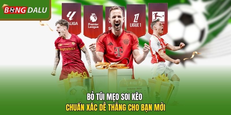 Bỏ túi mẹo soi kèo chuẩn xác dễ thắng cho bạn mới